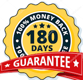 180 days Money Back Guarantee